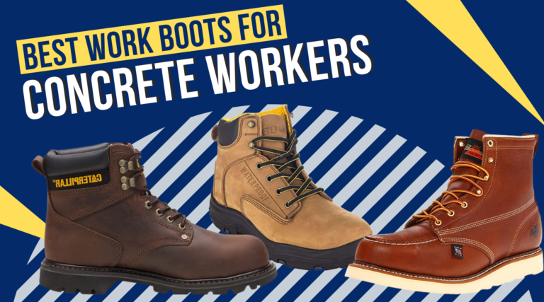 2022’s Best Work Boots For Concrete Workers
