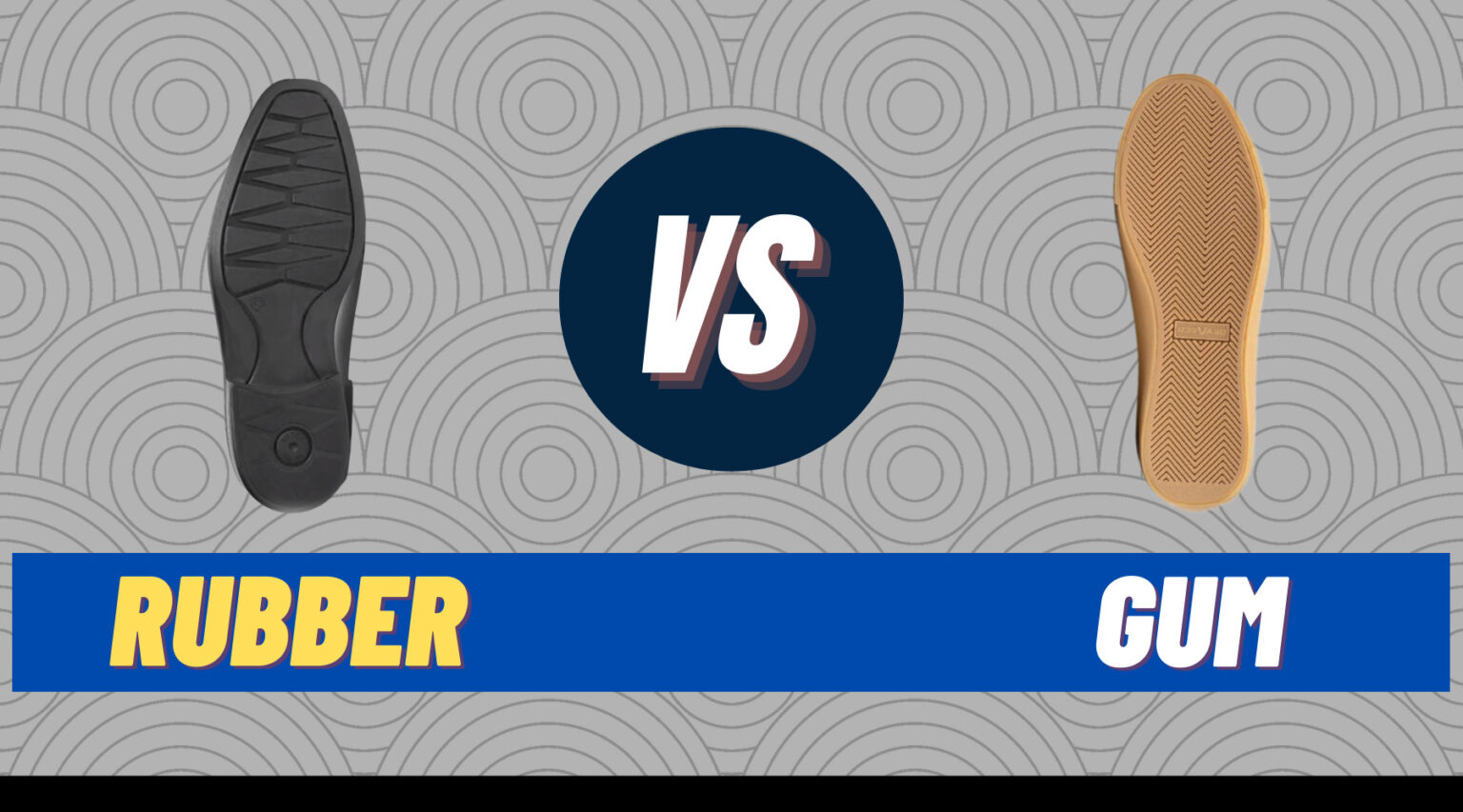 Gum Sole vs Rubber Sole Durability, Grip & Style]